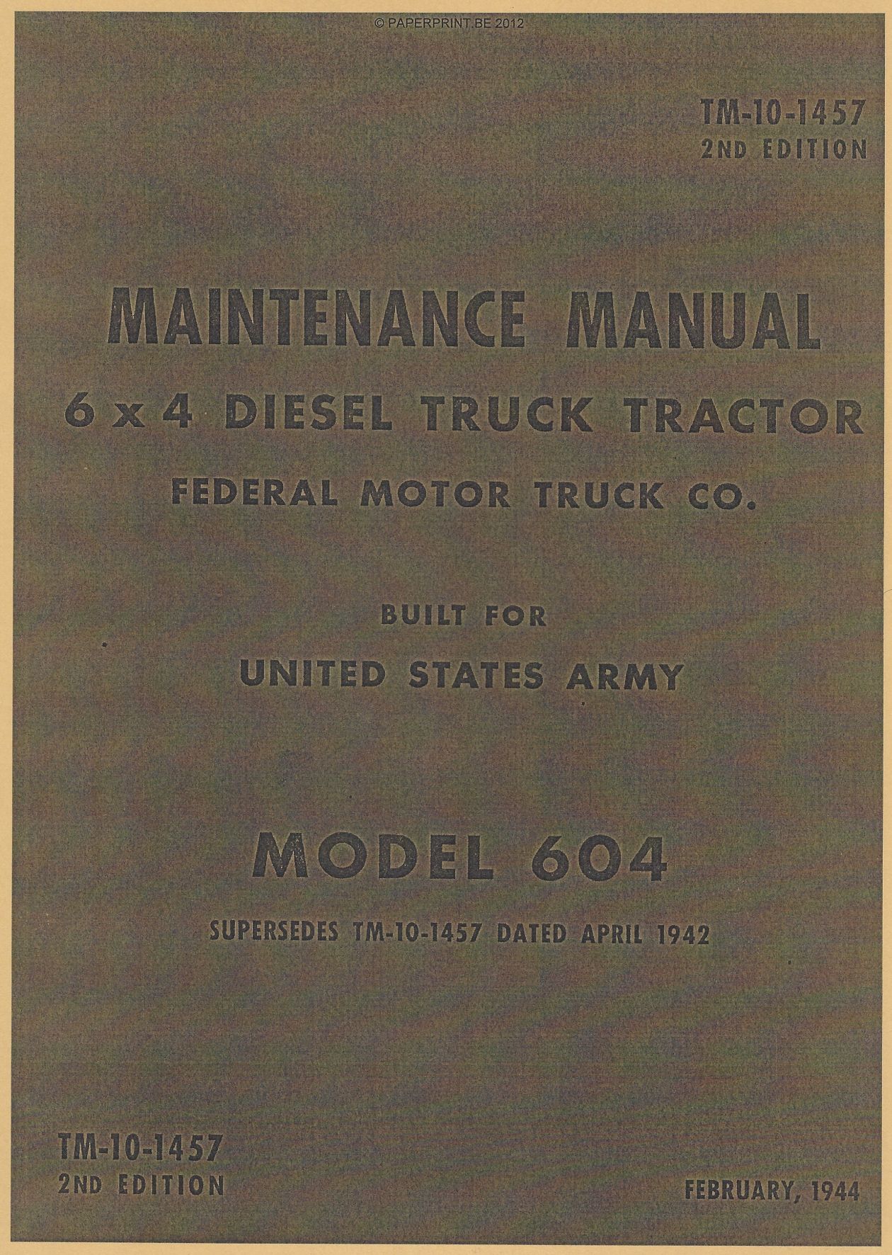 TM 10-1457 US FEDERAL MAINTENANCE MANUAL 6x4 DIESEL TRUCK TRACTOR MODEL 604